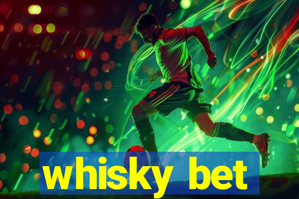 whisky bet